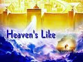 Heavens like  written by erskin butler