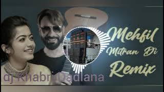 Mehfil mitran di babbu maan remix song dj khabri dadlana remix by dj sahil