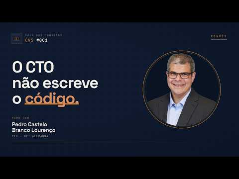 O CTO não escreve o código | Convés #001 — Pedro Castelo Branco Lourenço
