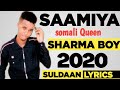 Sharma boy  somali queen  hees cusub 2020 offical lyrics