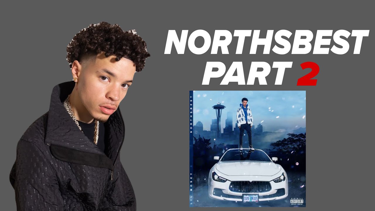 Lil Mosey — Northsbest 2 Fan Made Tracklist