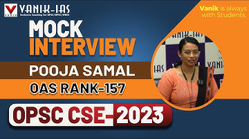OPSC CSE Result 2023 | POOJA SAMAL | Rank-157 |Mock Interview Vanik IAS #opsc #opscoas #vanik