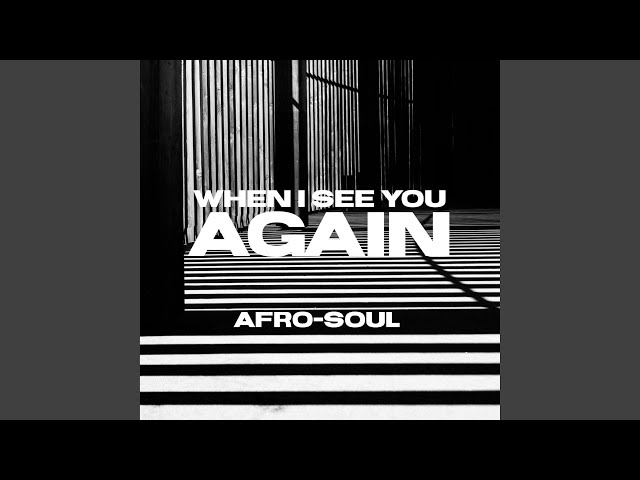 When i see you again (Orchestral Afro Soul)