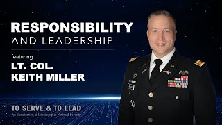 Responsibility and Leadership with Army Lt. Col. Keith Miller