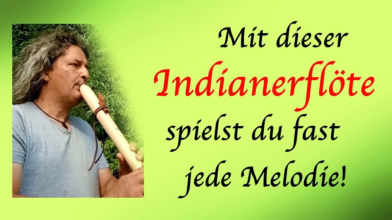 Mit dieser Indianerflöte spielst du fast jede Melodie!