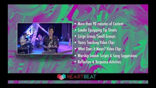 HEARTBEAT Curriculum Features and Included Media (Teach the heart of worship)