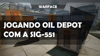 Warface | OIL DEPOT COM A SIG-551