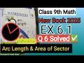 🚀Class 9th Math New Book Chapter 6 Exercise 6.1 Q#6 Complete Arc Length & Area of Sector Solved PTCB
