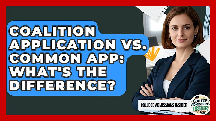 Coalition Application Vs. Common App: What's The Difference? - College Admissions Insider