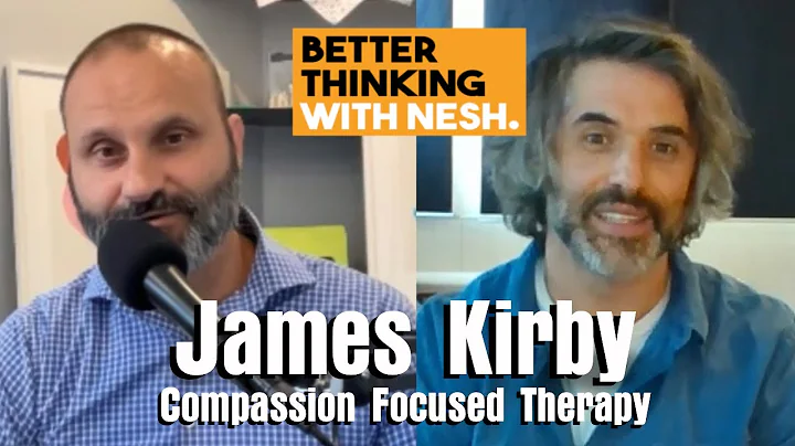 Better Thinking #111  Dr James Kirby on Compassion...