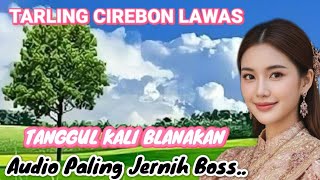 Tarling Cirebon Lawas  Tanggul Kali Blanakan  Paling Syahdu Enak Di Dengar 