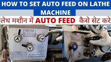 Automatic Feed for Lathe | How to setup Automatic feed On Lathe