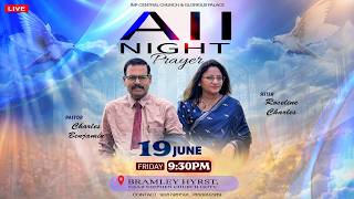 ALL NIGHT PRAYER  | 19 JUNE 2026 ] [Pas CHARLES BENJAMIN #allnightprayerlive #I #live