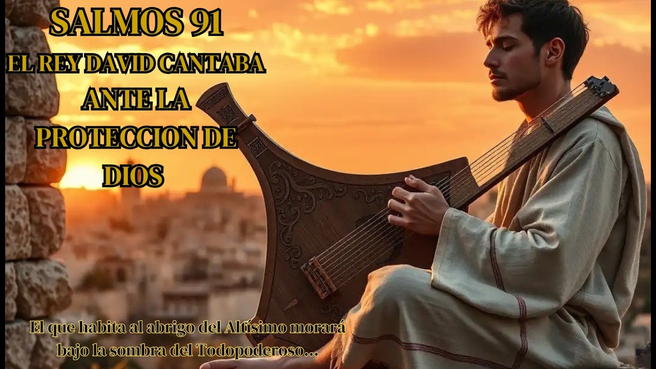 🕎 Escucha el Salmo 91 como en el tiempo de David | Adoración hebrea antigua