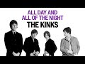 Capture de la vidéo The Kinks - All Day And All Of The Night (Official Audio)