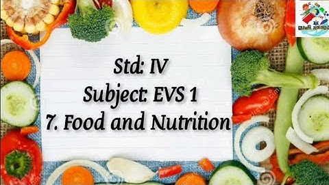 7. Food & Nutrition | Detailed Lesson Explanation with Pictures | EVS 1 | STD 4 | @kidzocean
