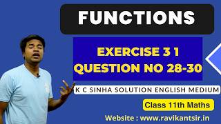 Functions - Class 11th Maths | K C Sinha Solution English Medium | Exercise 3 1 Question No 28-30