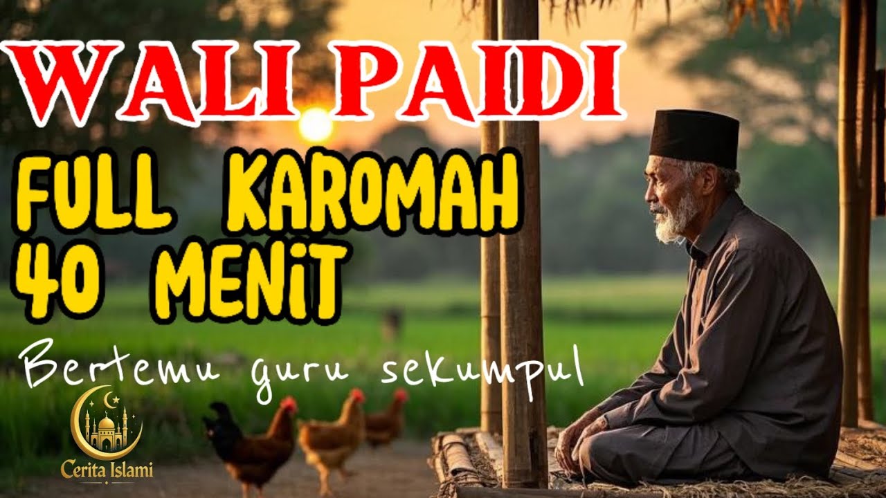 Wali Paidi full karomah 40 menit