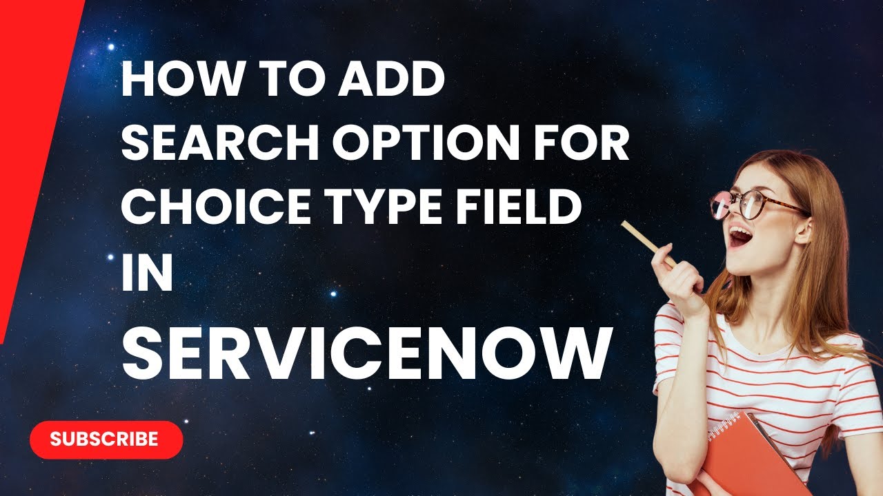 Enable Search option for Choice type of field in ServiceNow!! - YouTube