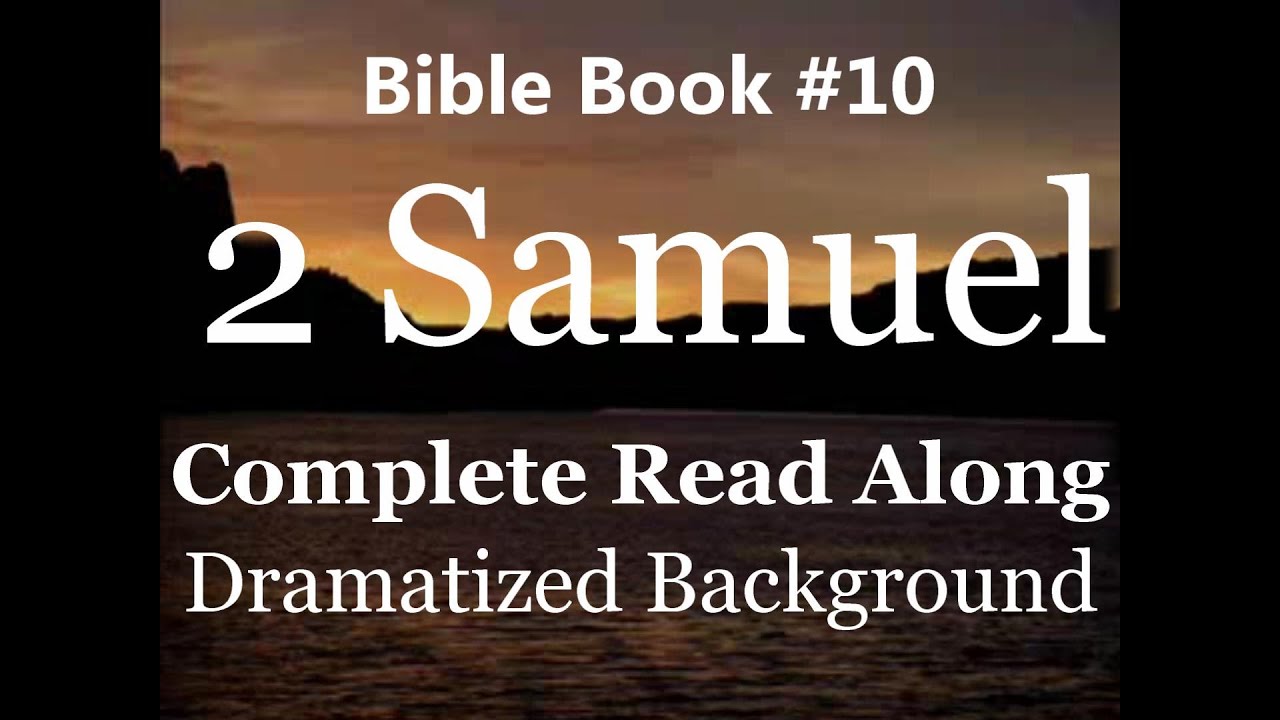 Bible Book 10. 2 Samuel Complete - King James 1611 KJV Read Along ...