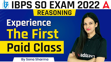 IBPS SO 2022-23 | Experience The First Paid Class of Reasoning By Sona Sharma