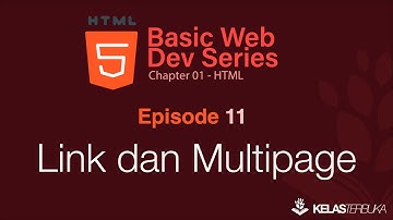 Belajar Web Dasar [HTML] - Episode 11 - Link dan Multi Page