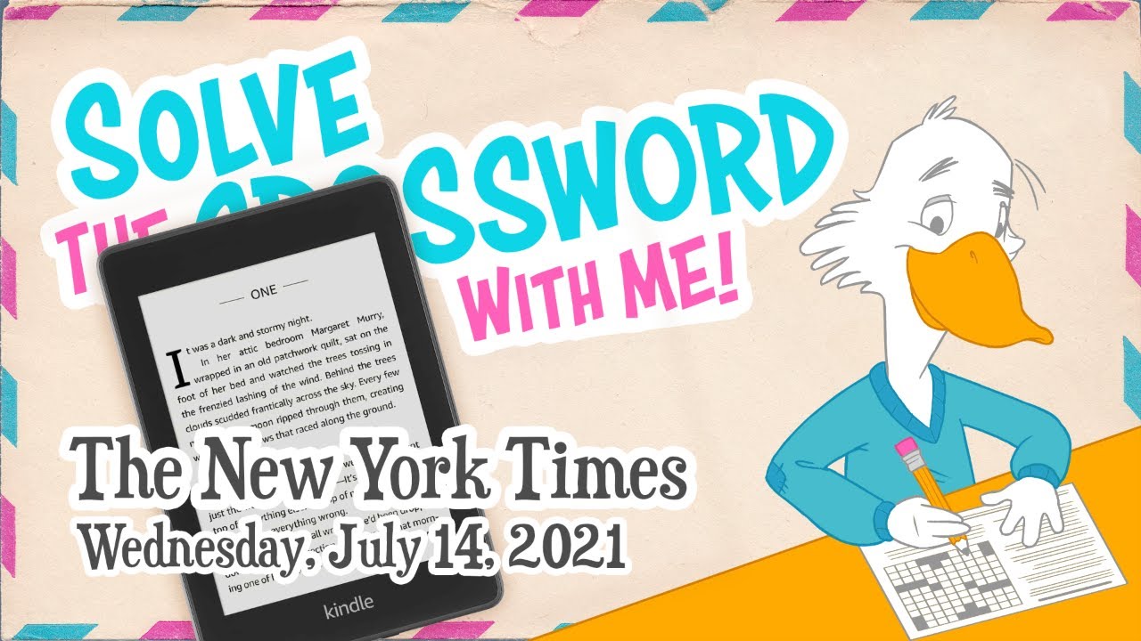 Solve With Me The New York Times Crossword Wednesday July 14 2021 