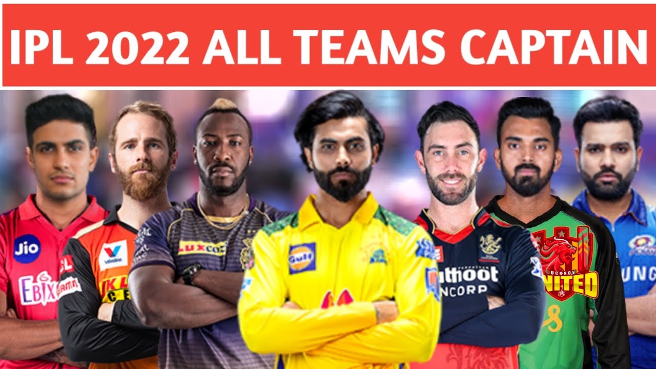 IPL 2022 ALL TEAM CAPTAINS