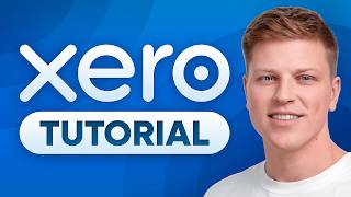 Xero Tutorial for Beginners 2026: How to Set Up Xero From Scratch