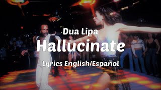 Dua Lipa - Hallucinate Lyrics Englishespañol