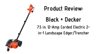 Product Review: BLACK+DECKER LE750 12 Amp 2-in-1 Landscape Edger and Trencher