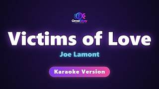 Victims of Love - Joe Lamont (Karaoke Version)