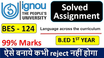 IGNOU B.ED FIRST YEAR 2023 | BES - 124| Language across the curriculum | ASSIGNMENT SOLUTION