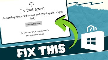 Fix Microsoft Store - Try that again something happened on our end waiting a bit might help