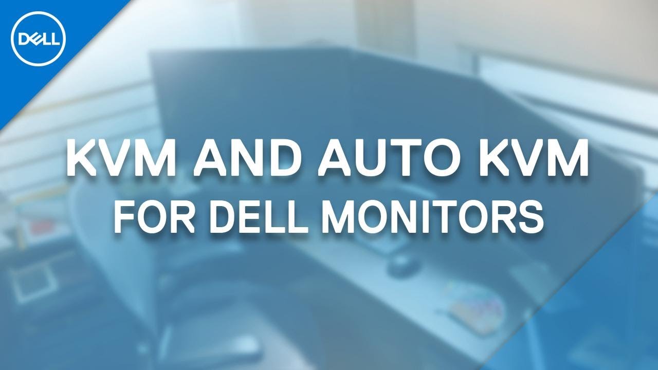 KVM and Auto KVM for Dell Monitors (Official Dell Tech Support) - YouTube