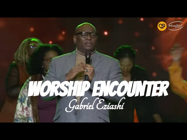 Worship Encounter(Gratitude Sunday with Min. Gabriel Eziashi u0026 Dr Kay) class=