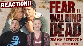 Fear The Walking Dead | S1 E6 'The Good Man' | Reaction | Review