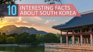 10 Interesting Facts about South Korea