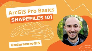 Shapefiles: ArcGIS Pro Basics 2