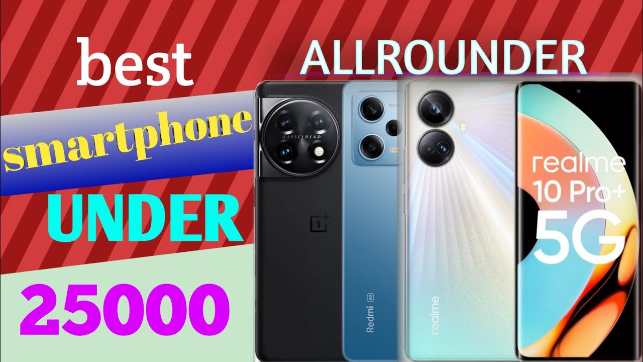 top 5 best phones under 25000 in June 2023 5g. best smartphone under ...
