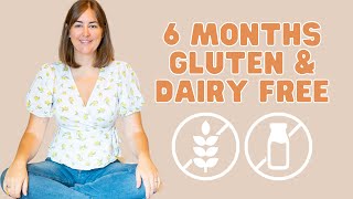 6 Months Gluten & Dairy Free  My Experience, Advice & Tips. How To Go Gluten & Dairy Free!