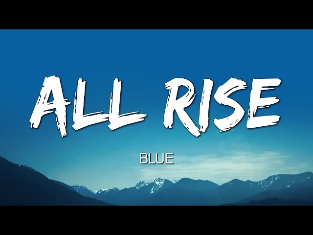 Blue - All Rise (Lyrics) Love Song class=
