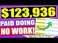 How To Get Paid $123,936 DOING NO Work On Autopilot (EASY) - WORLDWIDE (Make Money Online)