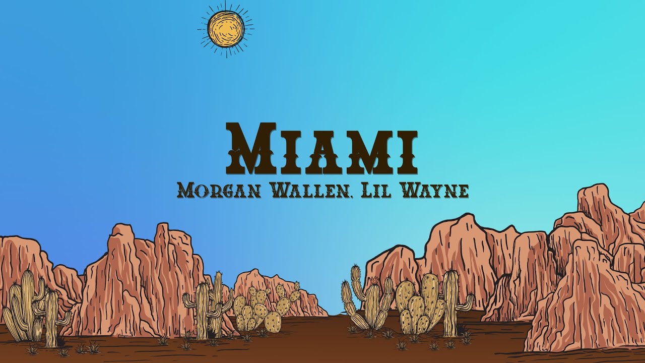 Morgan Wallen - Miami feat. Lil Wayne & Rick Ross