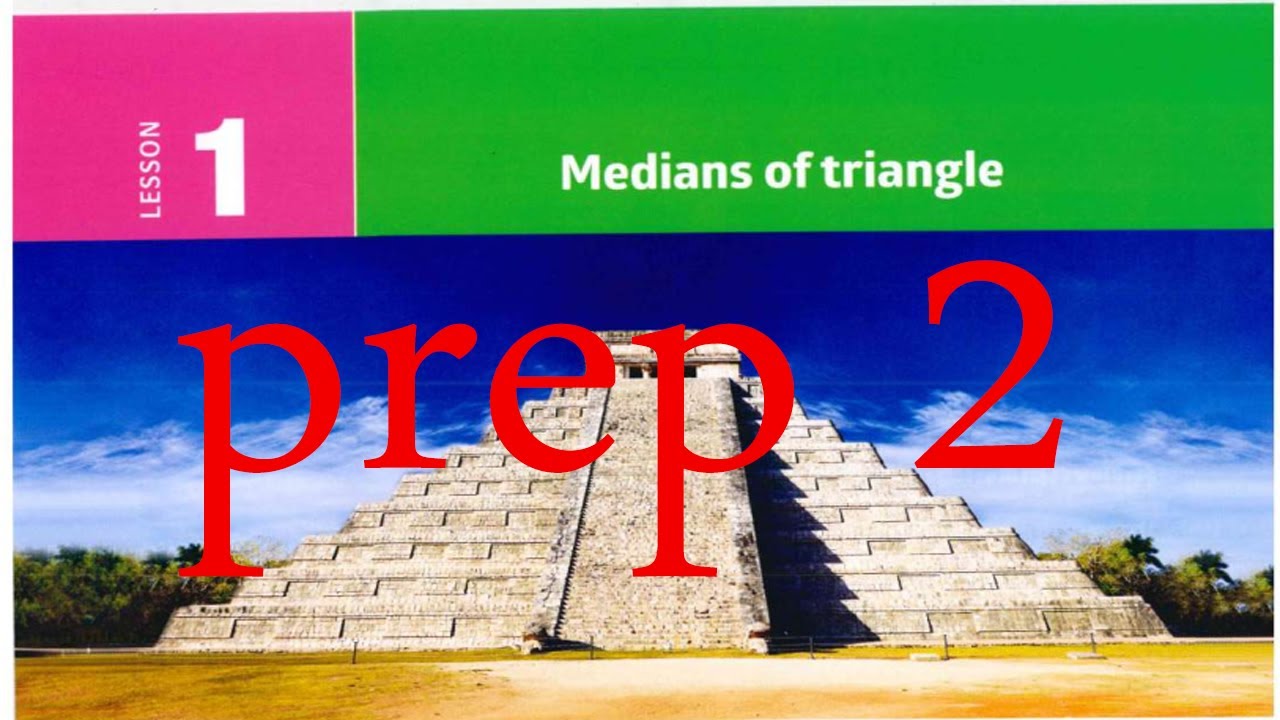 Prep2- 1st term 1-lesson 1-Medians of triangle --Geometry-- شرح رياضيات ثانيه إعدادى لغات
