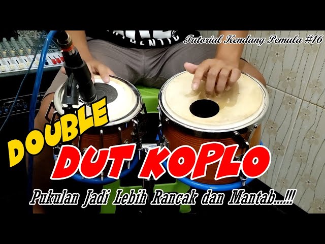 DOUBLE DUT KOPLO Tutorial Kendang Pemula Versi Mudah Materi 16 class=