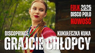 DISCOPRINCE - GRAJCIE CHŁOPCY (Kukułeczka Kuka) Folk Disco Polo 2025 Nowość