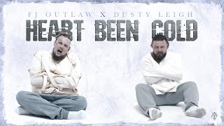 Fj Outlaw X Dusty Leigh - Heart Been Cold Official Music Video 