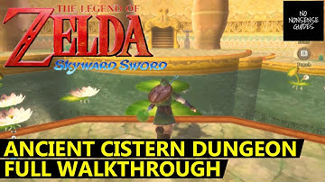 Skyward Sword Ancient Cistern Walkthrough - Full Dungeon Guide - Puzzles & Koloktos Boss