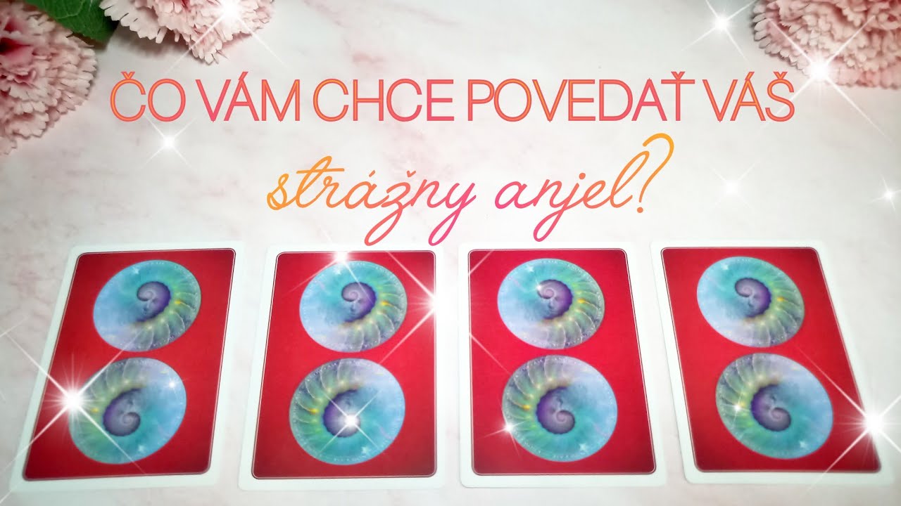 😇✉️ČO VÁM CHCE POVEDAŤ VÁŠ STRÁŽNY ANJEL?😇✉️ (VÝKLAD KARIET)